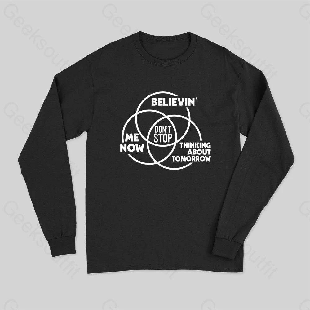 Don't Stop Long Sleeve T-Shirt