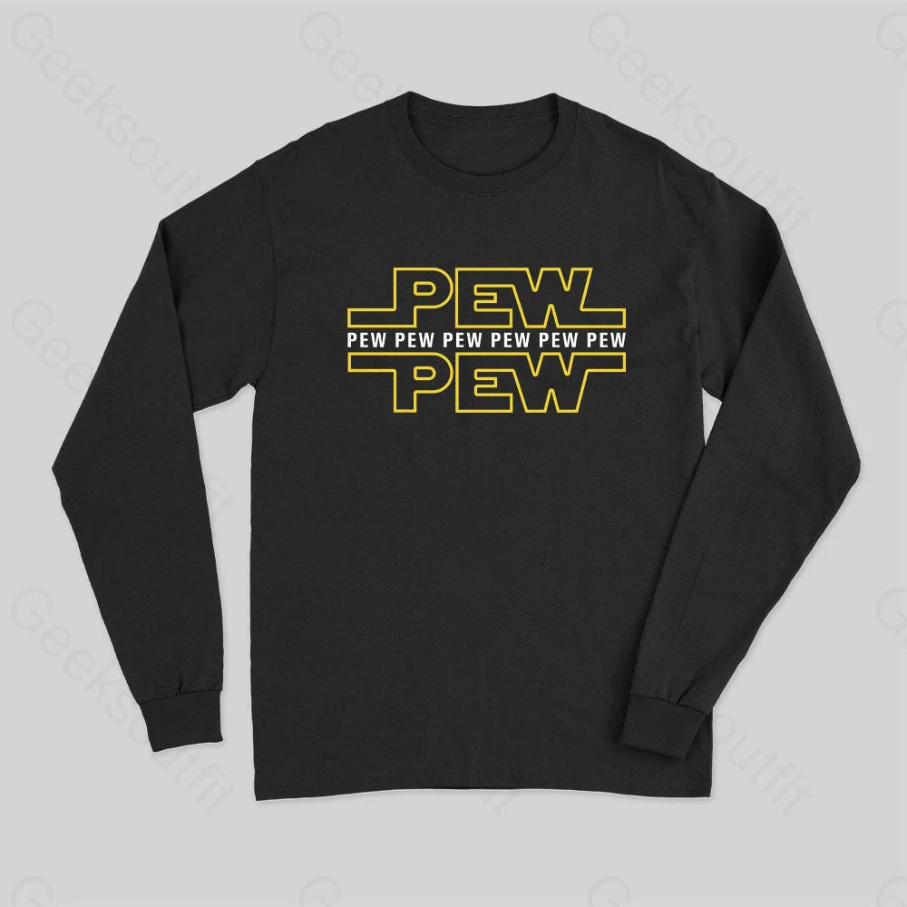 Pew Pew Pew Long Sleeve T-Shirt